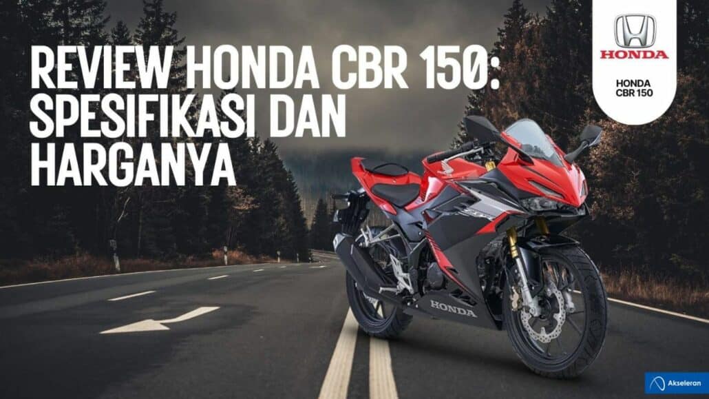 CBR 150, Preview Performa, Fitur, Dan Harga Motor Sport Terbaru Dari ...